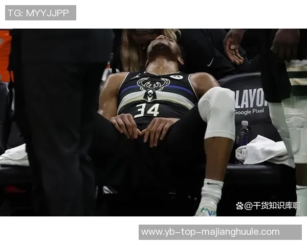 字母哥因左侧腹股沟轻微拉伤预计缺席一到两周比赛